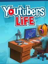 模拟主播破解版(Youtubers Life)