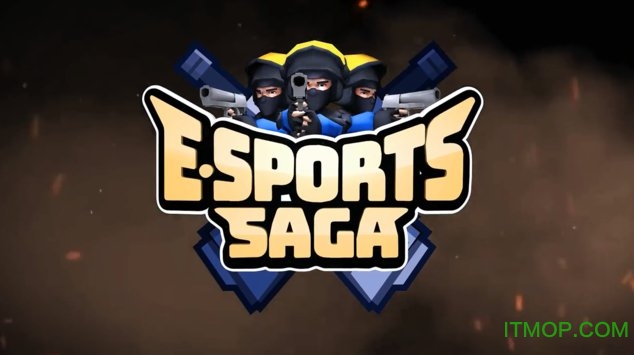 羺˵ڹƽ(Esports Saga)(δ) v1.0 ׿޻ƽ̳ 2