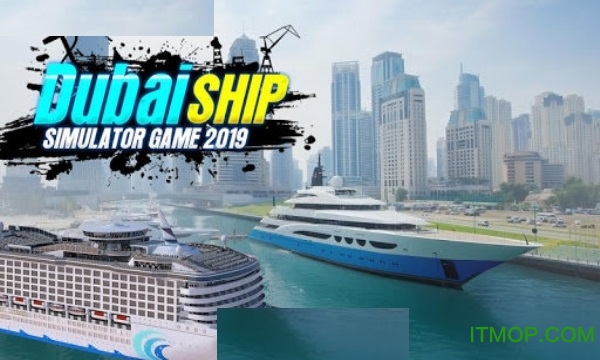 ϰģ(Dubai Ship Simulator 2019) v1.0 ׿ 2