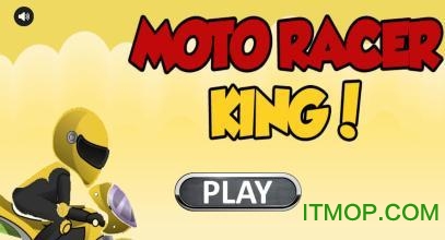 Ħِ܇(Moto Racer King) v1.0 ׿ 0