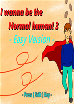 I wanna be the Normal human3X