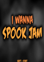 iwanna spook jam°