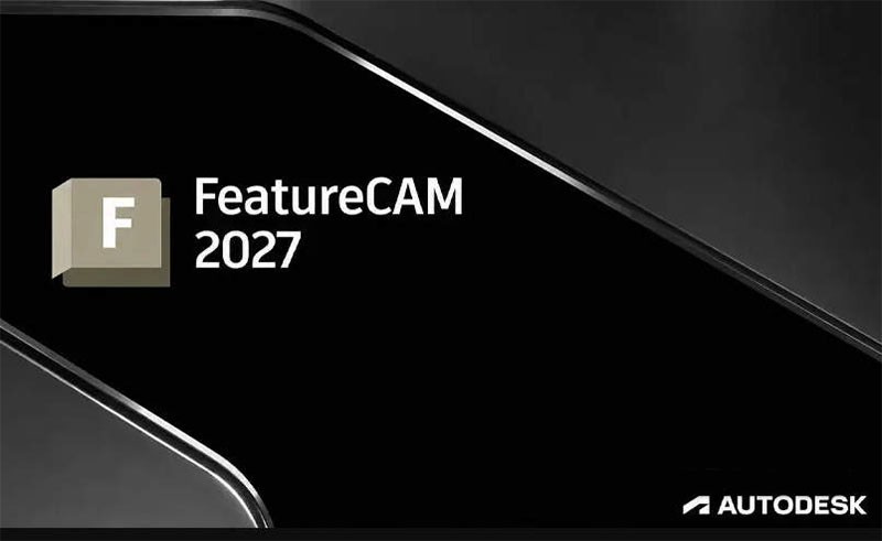Autodesk FeatureCAM Ultimate 2027中文版