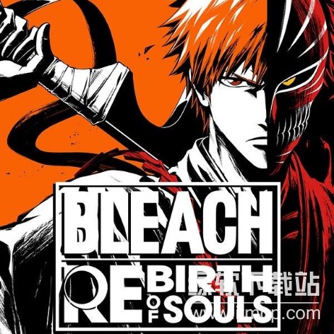 死神 魂魄觉醒破解版（BLEACH Rebirth of Souls）中文PC版下载