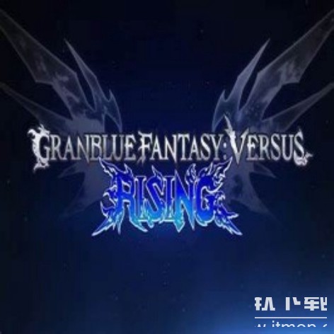 碧蓝幻想对战崛起破解版下载：Granblue Fantasy Versus Rising完整版免费获取
