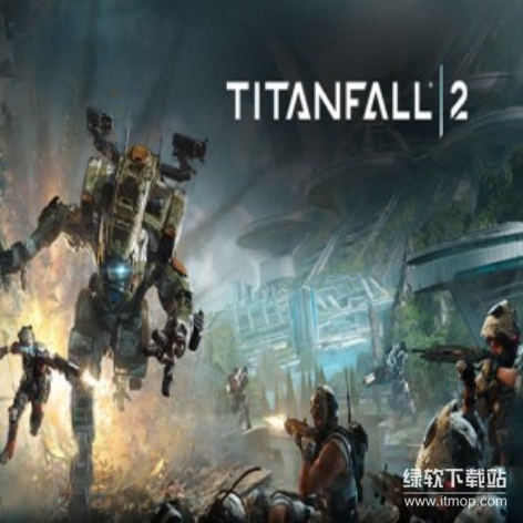泰坦陨落2破解版下载：机甲战斗巅峰之作+全DLC解锁中文版
