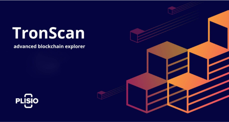 什么是TRON浏览器区块查询，TRONSCAN 能查什么？