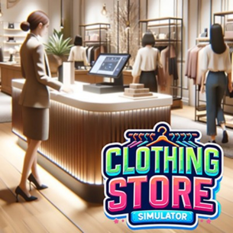 服装店模拟破解版：经营你的时尚帝国（Clothing Store Simulator）
