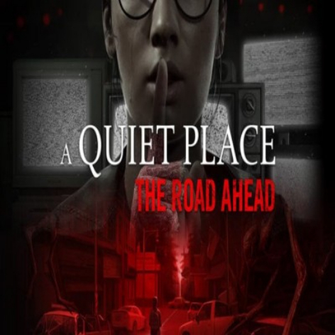 寂静之地：前路漫漫（A Quiet Place: The Road Ahead）破解版免费下载